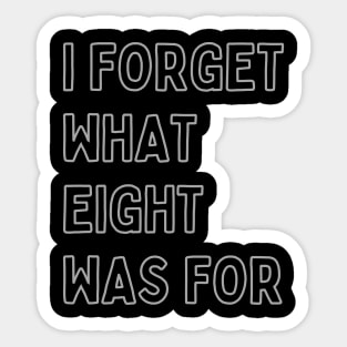 Kiss Off by Violent Femmes i forget what eight was for Sticker